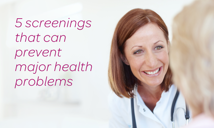5 screenings that can prevent major health problems